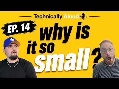 It can't be that small.........Can it?| EP. #14 The Technically Aloud Podcast