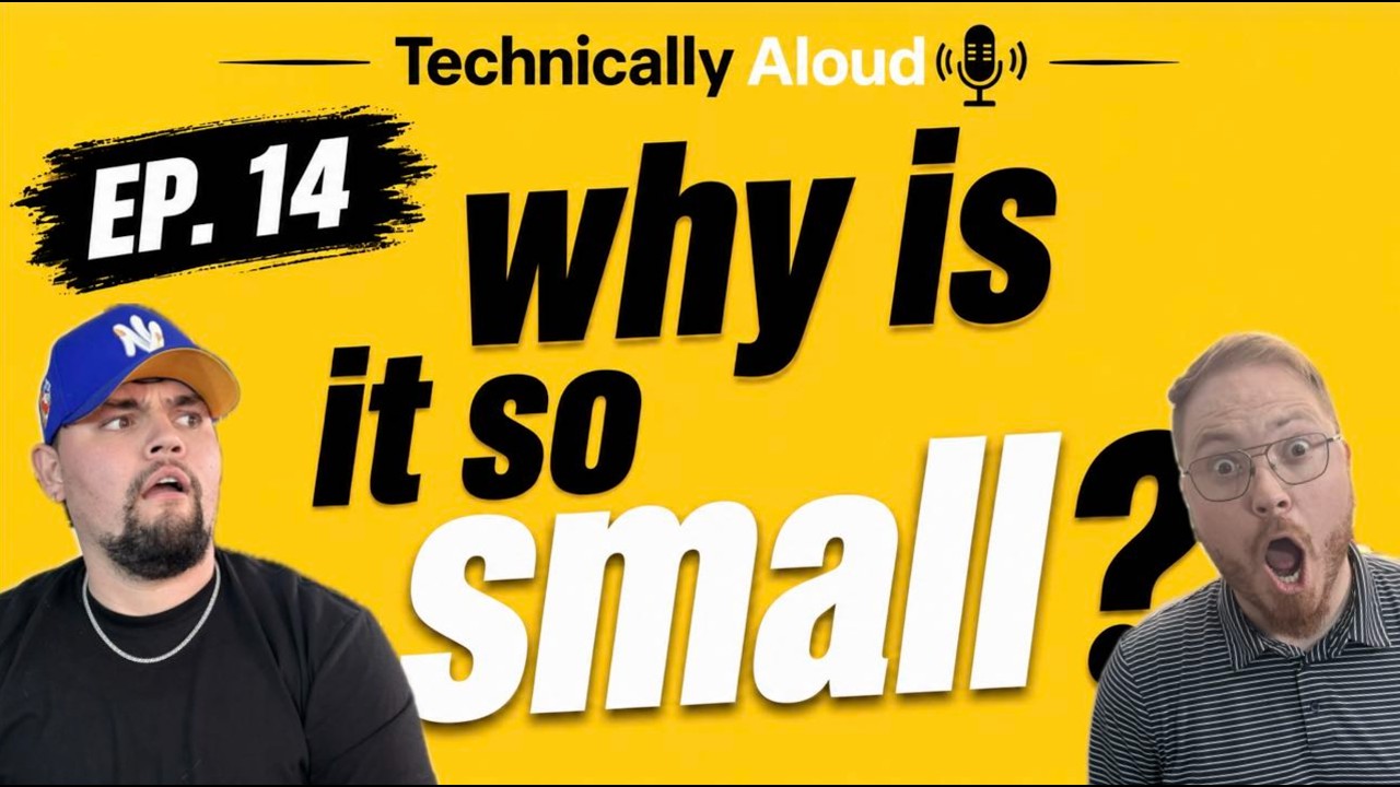 It can't be that small.........Can it?| EP. #14 The Technically Aloud Podcast