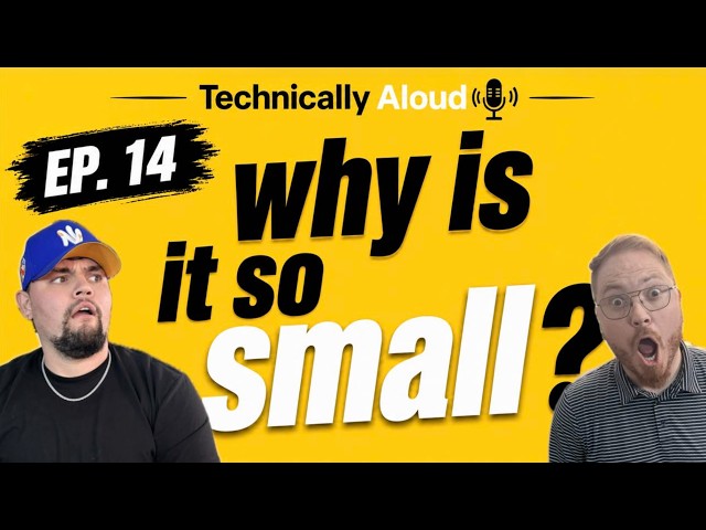 It can't be that small.........Can it?| EP. #14 The Technically Aloud Podcast