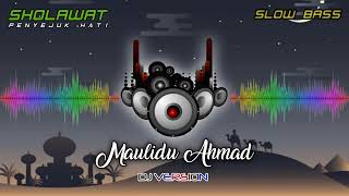 Download lagu Sholawat - Maulidu ahmad (DJ VERSION) mp3