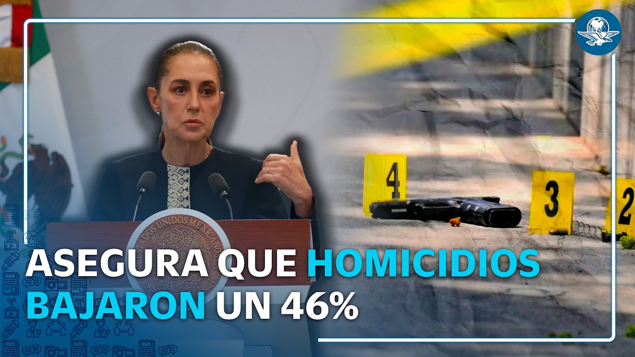 Homicidios en México bajan 46%, afirma Sheinbaum; lanza crítica a Calderón y Peña