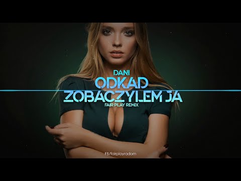 Dani - Odkąd zobaczyłem ją (FAIR PLAY REMIX) Disco Polo 2021