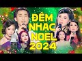 Đêm Nhạc Noel 2024 Nhiều Ca Sĩ 