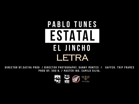 Estatal - Letra - Pablo Tunes x El Jincho x Sou B (Video Liryc)
