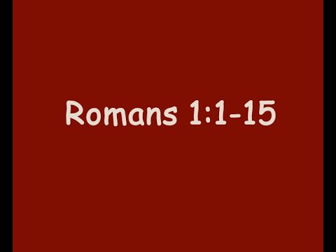 2025-08-02 Romans 1:1-15