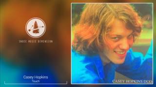 Casey Hopkins - Touch
