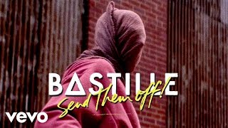 Bastille - Send Them Off! (Skream Remix Radio Edit)