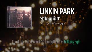 Linkin Park - Halfway Right (unofficial lyric video)