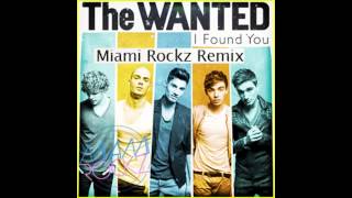 The Wanted - I Found You ( Miami Rockz Remix - Extended Club Mix )