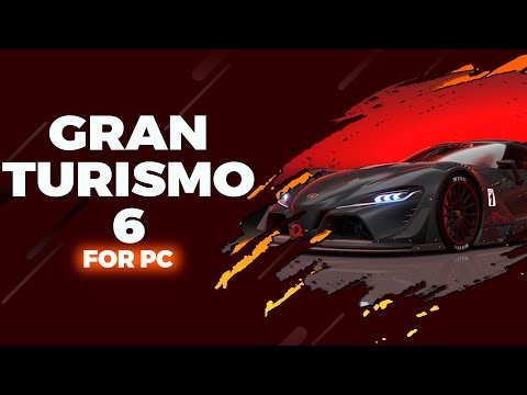 FREE DOWNLOAD Gran Turismo 6 For PC/Laptop 💻 Tutorial + Full Activated ✅