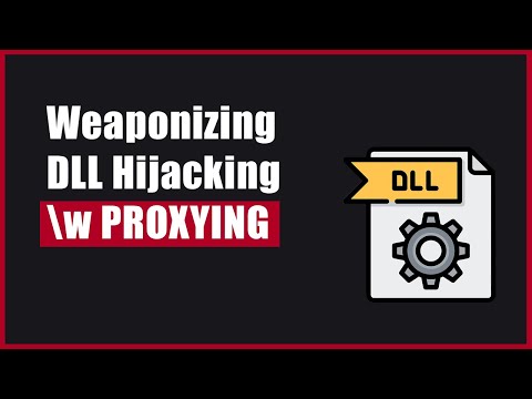 DLL Proxying: The Secret Weapon for Hackers Exploiting DLL Hijacking