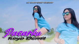Download lagu DJ PACARKU KOYO DEMIT FULLBASS || DJ TERBARU JEDAG JEDUG REMIX PARGOY mp3 Download lagu DJ PACARKU KOYO DEMIT FULLBASS || DJ TERBARU JEDAG JEDUG REMIX PARGOY mp3