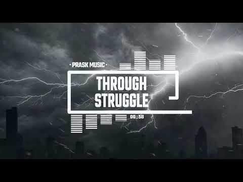 Through Struggle - by PraskMusic [Epic Dramatic Orchestral Trailer Music]
