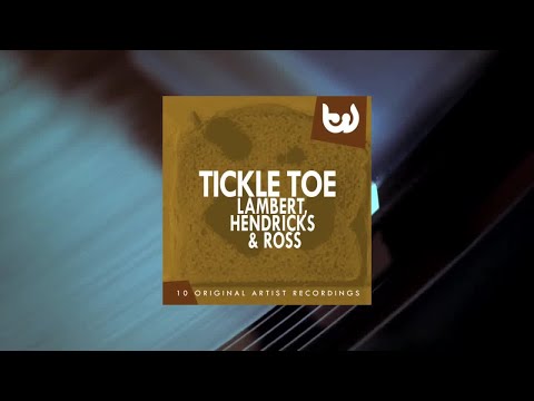 Lambert Hendricks & Ross - Tickle Toe (Full Album)