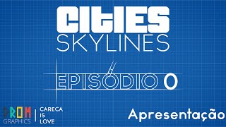 preview picture of video 'CITIES: SKYLINES EP#0 APRESENTAÇÃO NOVA SERIE'