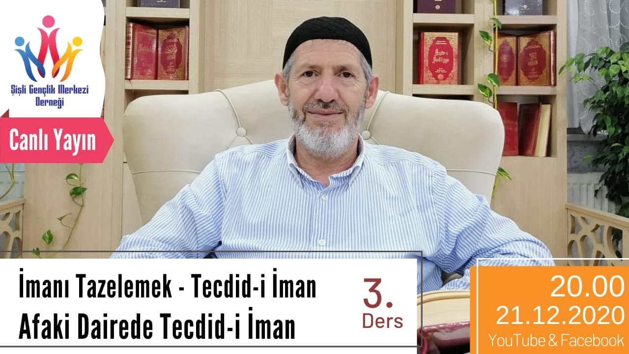İMANI TAZELEMEK -3 / AFAKİ DAİREDE TECDİD-İ İMAN