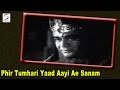 Phir Tumhari Yaad Aayi Ae Sanam Rafi Phir Tumhari Yaad Aayi Ae Sanam Rafi
