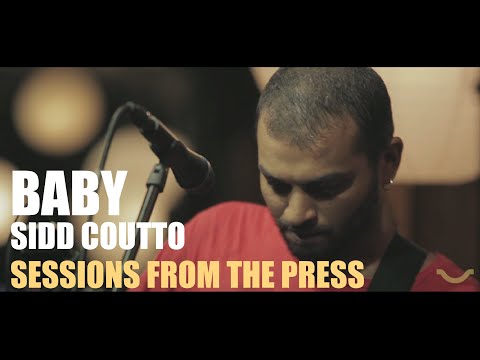 Sidd Coutto - Baby (Sessions From The Press)