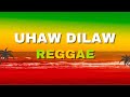 Uhaw - Reggae Cover Tiktok Viral (DJ Judaz / Dilaw)