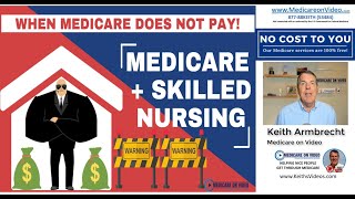 ⚠️Warning! - When Medicare DOES NOT Pay for Skilled Nursing Care!⚠️