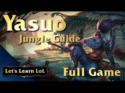 Yasuo Jungle Guide Full Gameplay