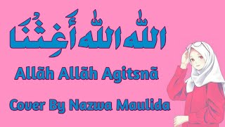Download lagu Allah Allah Aghisna Ya Rasulallah | Lirik (Arab&Latin) Dan Terjemahannya | Cover Najwa Maulida mp3