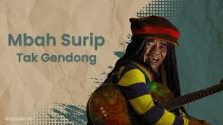 Download lagu Mbah Surip - Tak Gendong mp3 Download lagu Mbah Surip - Tak Gendong mp3