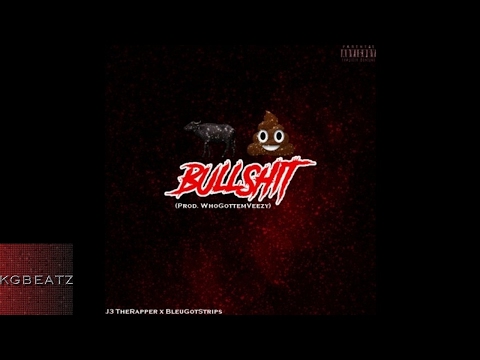 J3 TheRapper x BleuGotStrips  BullShit [Prod. By FlyGuyVeezy] [New 2017]
