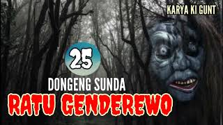 Download lagu DONGENG SUNDA RATU GENDEREWO SERI (25) KARYA ASEP GUNT mp3