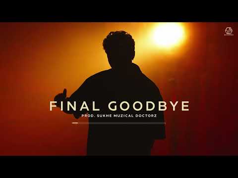 Final Goodbye (Official Audio) Nagii | Sukh-E | EP- Four Tears