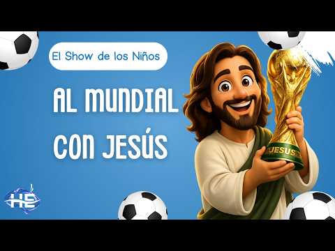El Show de los Niños: Al Mundial con Jesús- 06/07/2026