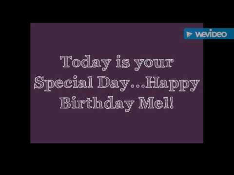 Happy Birthday Mel