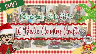 (DAY 1) -Christmas in July 2023 🎅🏻🍹🌴 - 16 ~ Rustic Country Christmas Crafts