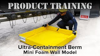 UltraTech Product Training - Ultra-Containment Berm, Mini Foam Wall Model