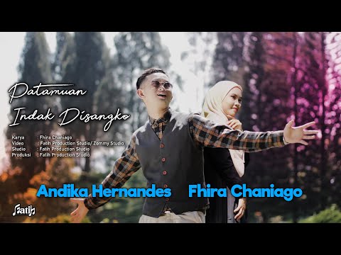 Pop Minang 2023,PATAMUAN INDAK DISANGKO, Fhira Chaniago &Andika Hernandes. #popminangterbaru #viral