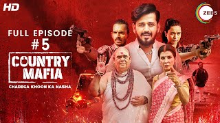 Tapu Par Visfot | EP 5 | Country Mafia Webseries | Ravi Kishan | Soundarya S | Originals ZEE5
