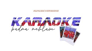 Download lagu Now United - Badna Nehlam (Karaoke) mp3