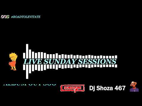 Dj Shoza Live Sunday Session