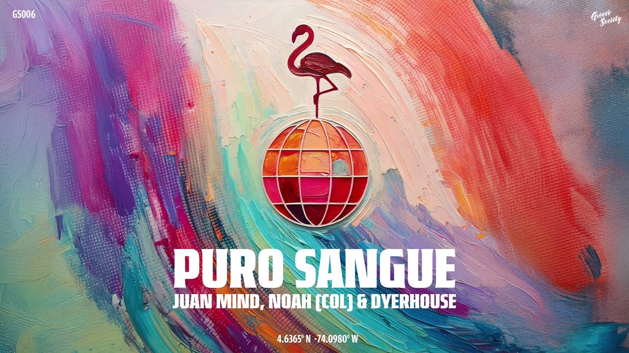 Juan Mind, NOAH (COL) & Dyerhouse - Puro Sangue [GS006]