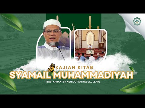Kajian Kitab Syamail Muhammadiyah [Bab. Karakter Kehidupan Rasul]
