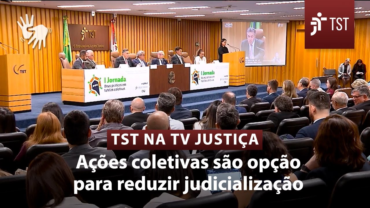 TST recebe a primeira edição da Jornada de Boas Práticas em Tutelas Coletivas