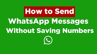 How to WhatsApp without saving a number on phone