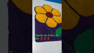 tapete de frufru da flor 🌹🌹