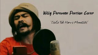 Download lagu Cinta Tak Harus Memiliki-Cover Willy preman pensiun(Lirik) mp3
