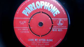 R&amp;B - LITTLE WILLIE JOHN - Leave My Kitten Alone - PARLOPHONE R 4571 UK 1959 R&amp;B Dancer USA KING
