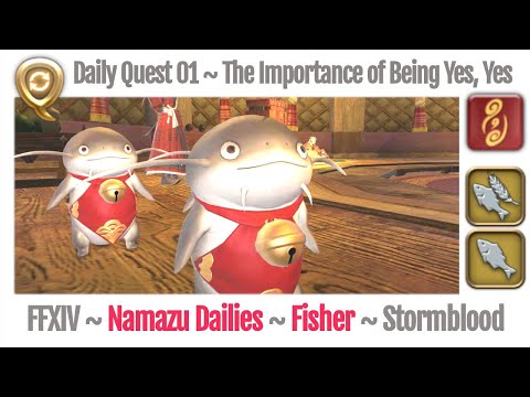 FFXIV Daily Quest Fisher 01 The Importance of Being Yes, Yes - Beast Tribe Namazu - Stormblood