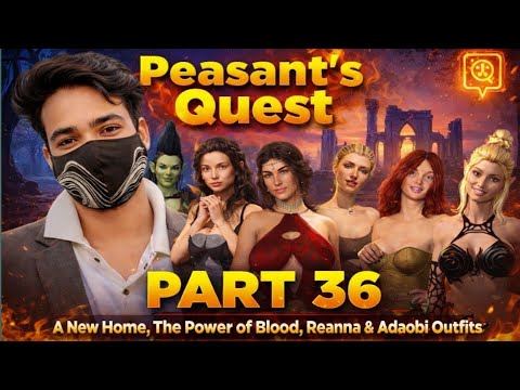 Peasant's Quest part 36 - A New Home, The Power Of Blood, Cemetery Rumours, Master's loot
