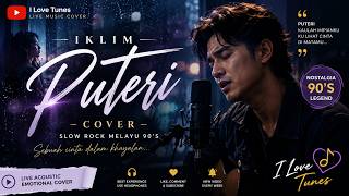 Download lagu Lagu Lama Paling Dicari! PUTERI – IKLIM (Cover Melayu Slow Rock) mp3