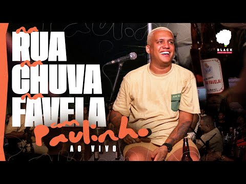 Paulinho -  Na Rua, Na Chuva, Na Favela | Ao Vivo Completo