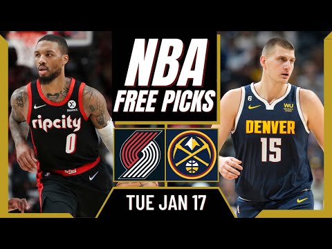 Free NBA Picks Today | NUGGETS vs TRAIL BLAZERS (1/17/23) NBA Best Bets & NBA Player Props